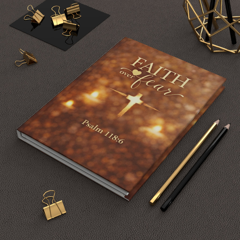Faith Over Fear Hardcover Journal — Christian Prayer Notebook with Psalm 118:6