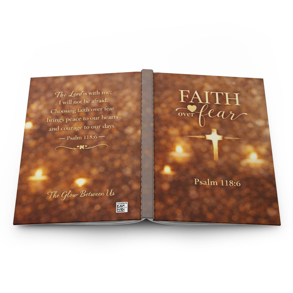 Faith Over Fear Hardcover Journal — Christian Prayer Notebook with Psalm 118:6