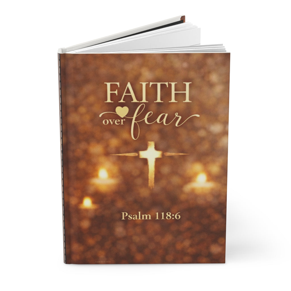 Faith Over Fear Hardcover Journal — Christian Prayer Notebook with Psalm 118:6